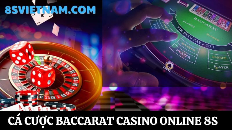 cá cược casino 8s Baccarat