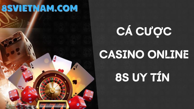 cá cược casino 8s